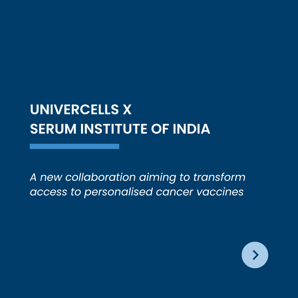 Press Release: Serum Institute of India Collaborates with Univercells to bring Affordable Personalized Oncology to Masses